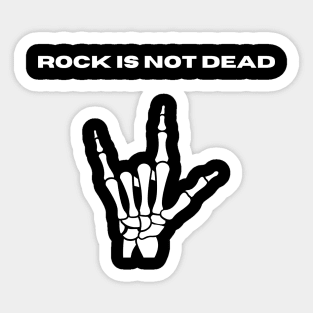 Rock is not dead Sticker